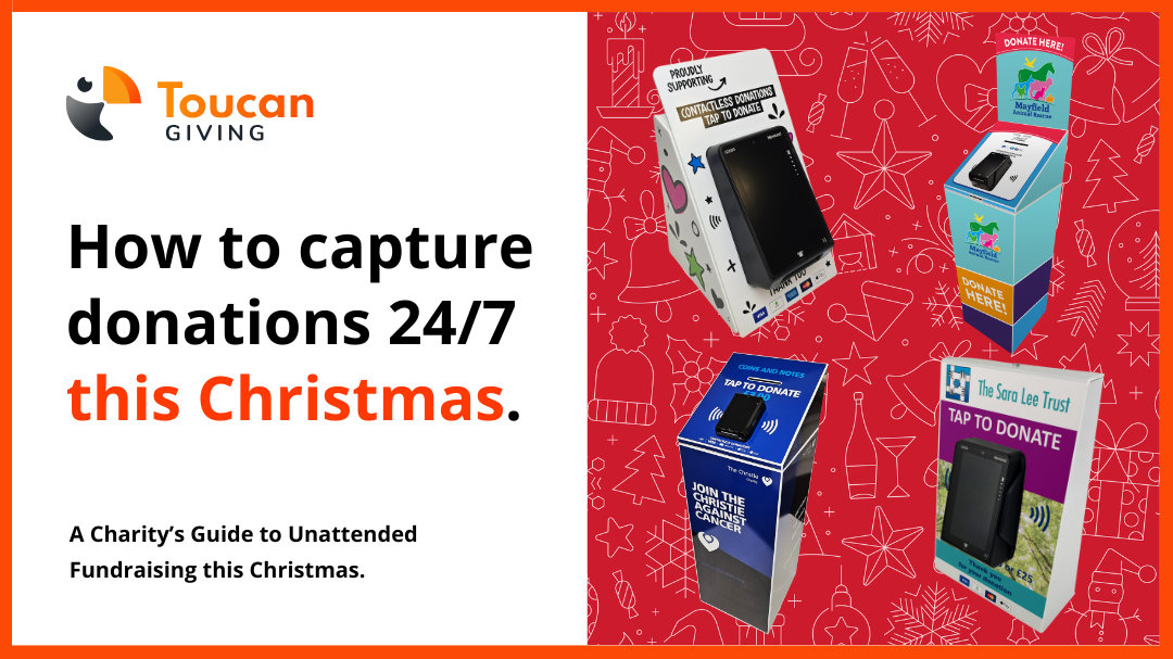 A Charity’s Guide to Unattended Fundraising this Christmas: Contactless Devices That Work Around the Clock